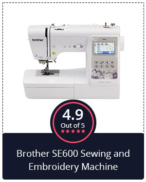 Best Brother Sewing & Embroidery Machine Reviews: Brother SE600