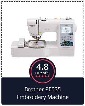 Best Value for Money – Brother PE535 Embroidery Machine