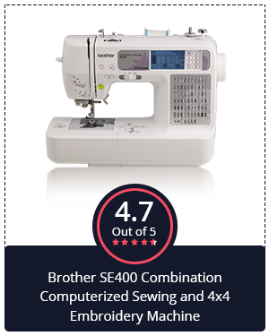 Best for Beginners: Brother SE400 Combination Computerized Sewing and 4x4 Embroidery Machine