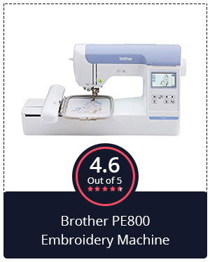 Best Embroidery Machine for Advanced Users – Brother PE800 Embroidery Machine