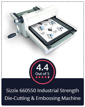 Best for Cutting Shapes – Sizzix 660550 Industrial Strength Die-Cutting & Embossing Machine