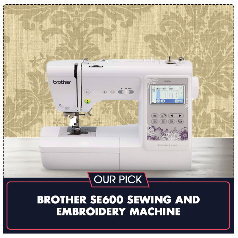 BROTHER-SE600-SEWING-AND-EMBROIDERY-MACHINE